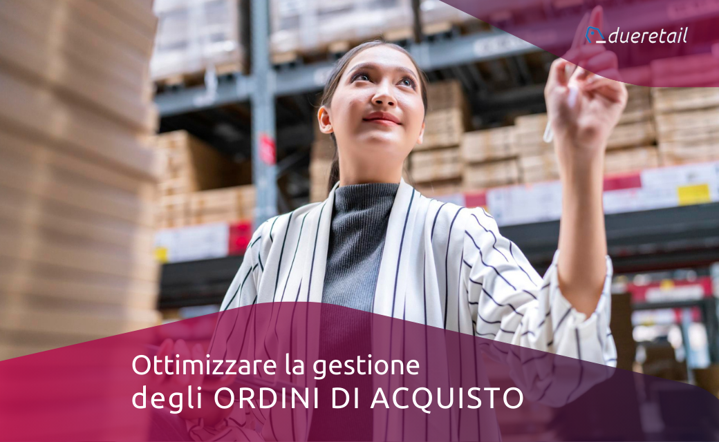 Ottimizzare la gestione degli ordini di acquisto